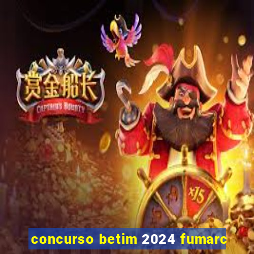 concurso betim 2024 fumarc